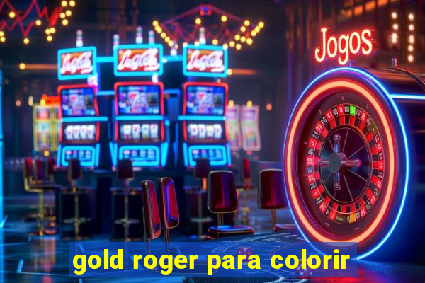 gold roger para colorir